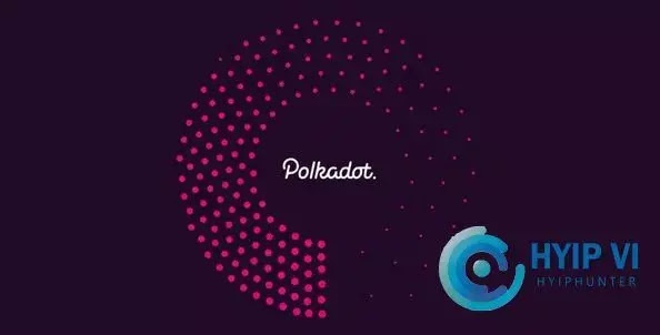 Ưu nhược điểm và tính năng của Polkadot