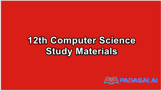 12th Std Computer Science - Chapter 3 PPT Study Materials | Mrs. M. Kaleeswari - (English Medium)