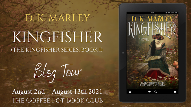 ]Blog Tour] 'Kingfisher' (The Kingfisher Series, Book One) By D. K. Marley #HistoricalFiction #TimeTravel