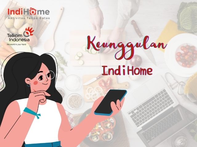 IndiHome, internet cepat, Telkom Indonesia