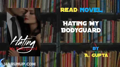 Hating My Bodyguard Novel