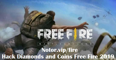 Notor.vip/fire || Hack Diamonds and Coins Free Fire 2019 [Work 100%]