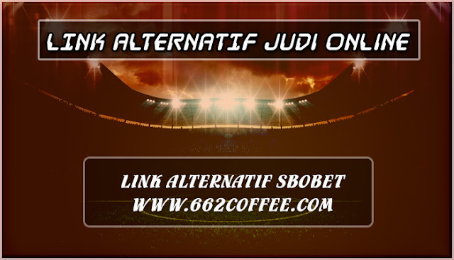 LINK ALTERNATIF SBOBET WWW.662COFFEE.COM