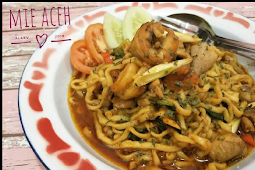 Resep Mie Aceh Lezat dan Enak, Makanan Aceh yang Sangat Terkenal