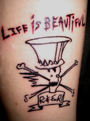 The tattoo I got from Melrose Tattoo Life is Beautiful is from a song by 