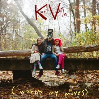 Kurt Vile - (watch my moves) Music Album Reviews