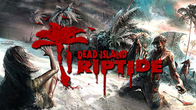 Dead Island Riptide 2013 