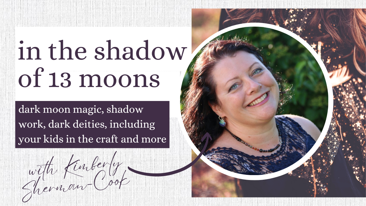 In the Shadow of 13 Moons with Kimberly Sherman-Cook