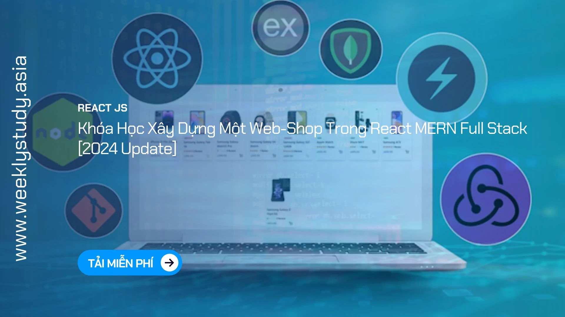 weekly-study-khoa-hoc-xay-dung-mot-web-shop-trong-react-mern-full-stack-ma-6839a