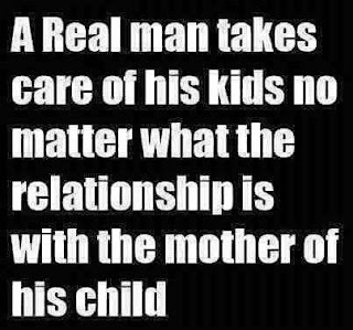 A real man takes care of his kids
