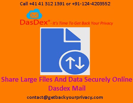http://getbackyourprivacy.com/share-large-files-and-data-securely-online-dasdex-mail/