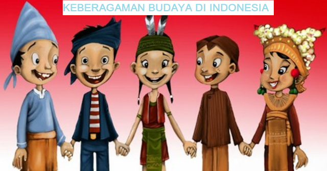 KEBERAGAMAN BUDAYA DI INDONESIA