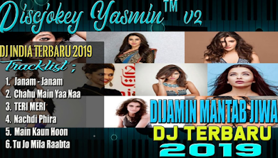 Lagu DJ INDIA Remix Terbaru 2019 Mp3 Paling Slow