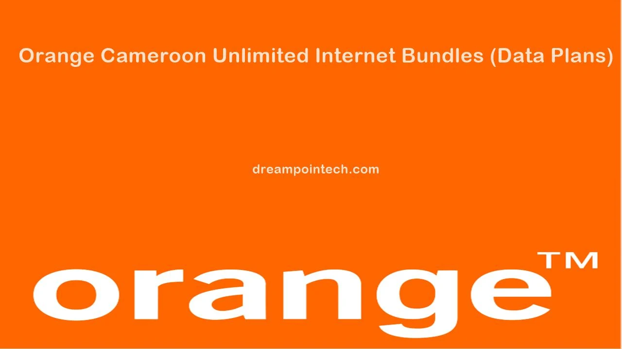 Orange Cameroon Unlimited Internet Bundles (Data Plans)