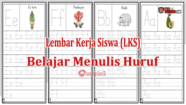 Lembar Kerja Siswa (LKS) Belajar Menulis Huruf