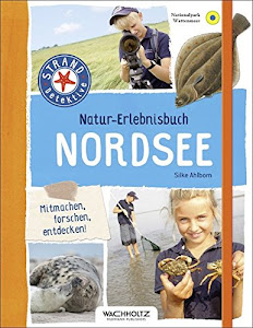 Natur-Erlebnisbuch Nordsee (STRAND-Detektive)