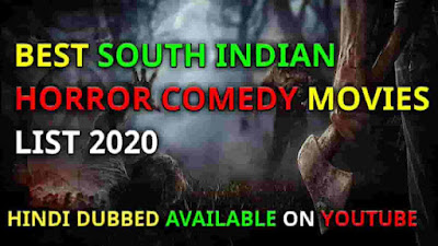 Best South Indian Horror Comedy Movies Dubbed In Hindi List 2020