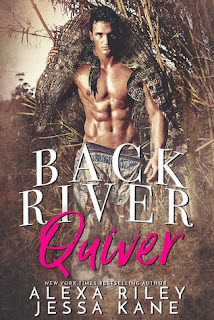 Back River Quiver by Alexa Riley and Jessa Kane