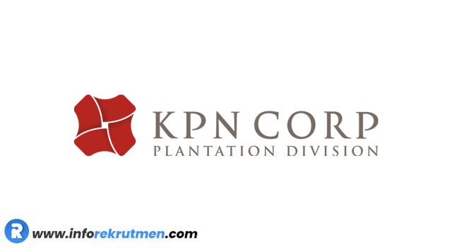 Rekrutmen KPN Plantation  Terbaru Tahun 2021