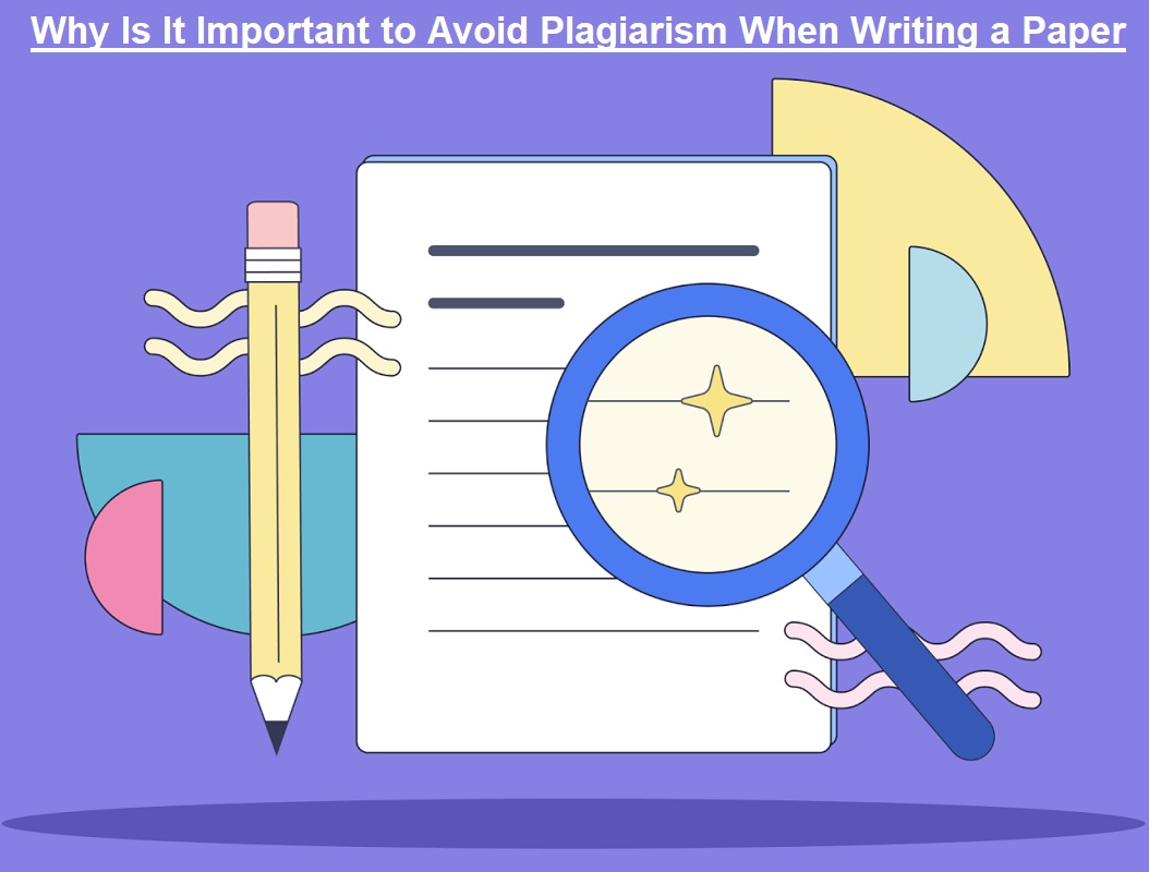 Why Is It Important to Avoid Plagiarism