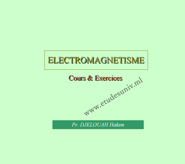 Electromagnétisme : Cours & Exercices