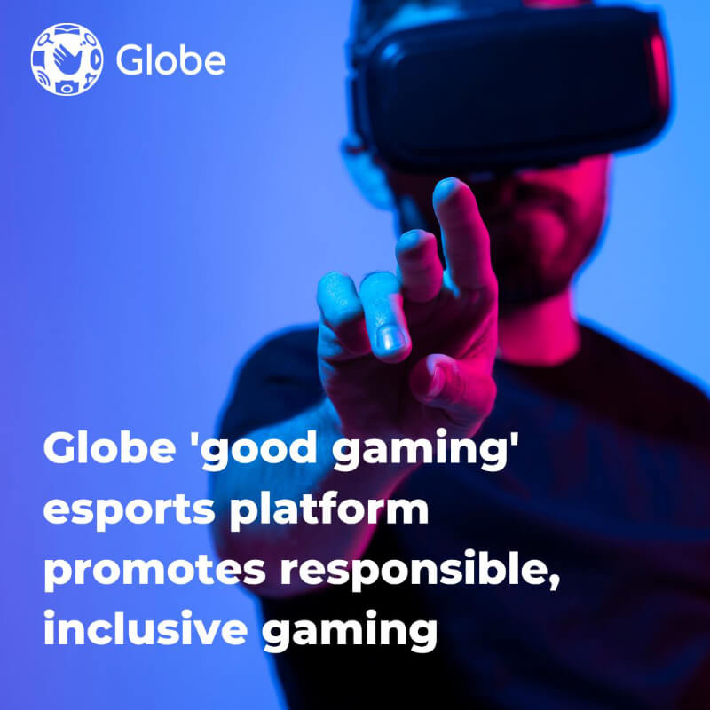 Globe "good gaming" Esports platform promotes responsible, inclusive gaming