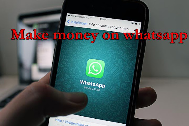 How to make money on whatsapp - व्हाट्सप्प से पैसे कैसे कमाएं