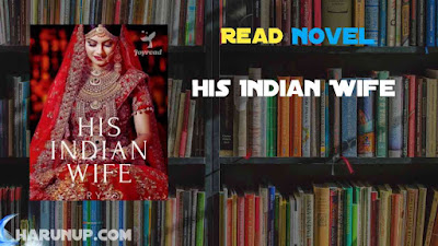 Read His Indian Wife Novel Full Episode