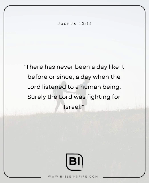 bible quotes on war, scriptures on war, Joshua 10:14 NIV bible verse