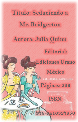 Ficha tecnica Seduciendo a Mr. Bridgerton (Julia Quinn)