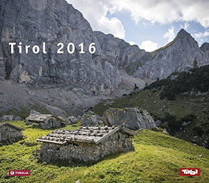 Tirol 2016: Mit Fotos von Thomas Defner