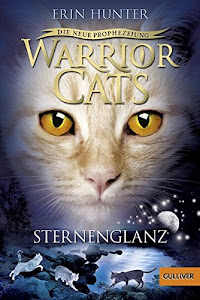 Warrior Cats - Die neue Prophezeiung. Sternenglanz: II, Band 4