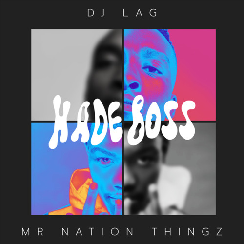 DJ Lag, Mr Nation Thingz & K.C Driller - Hade Boss [Exclusivo 2024] (Download Mp3)