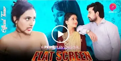 Flat Screen Primeplay web series