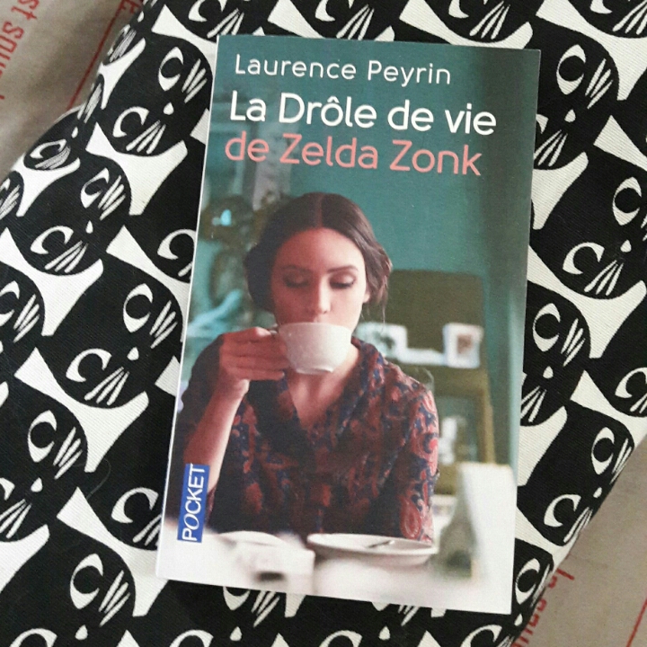 La drôle de vie de Zelda Zonk de Laurence Peyrin