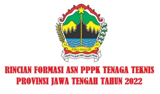 Rincian Formasi ASN PPPK Tenaga Teknis Pemerintah Provinsi Jawa Tengah Tahun 2022