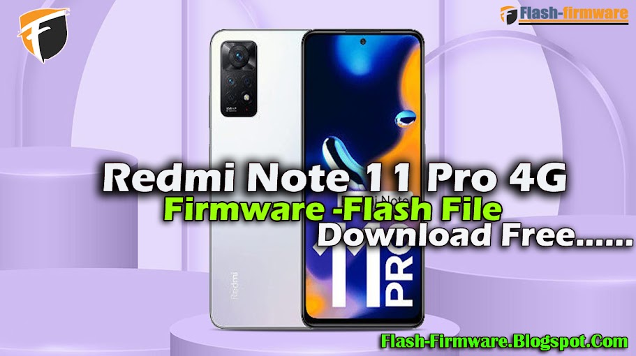 Redmi Note 11 Pro 4G Full Latest Firmware Free Download 