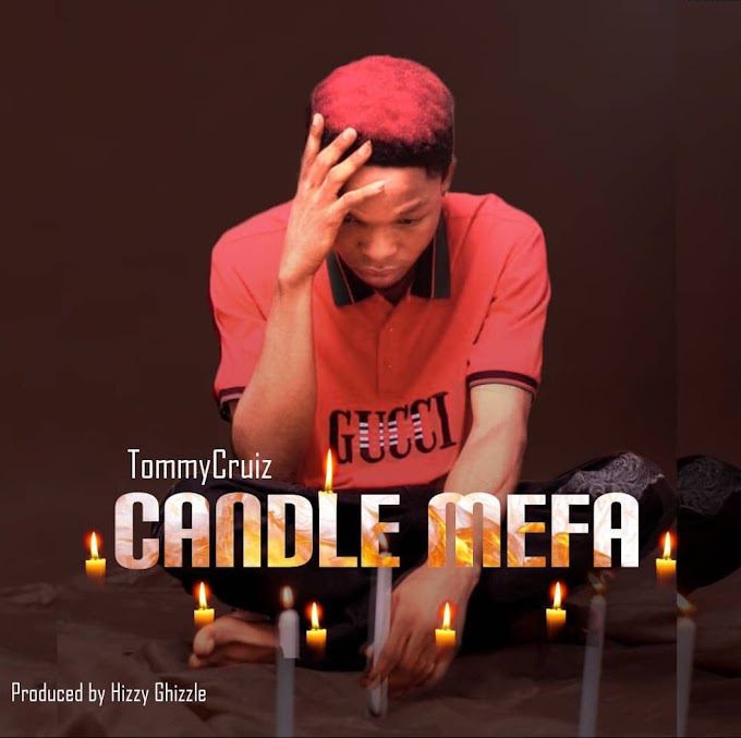 Music : TommyCruiz - Candle mefa