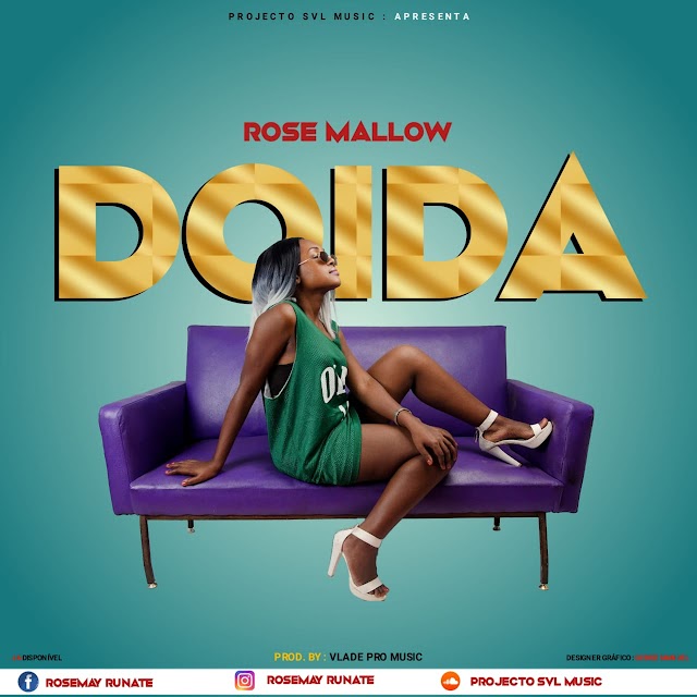 DOWNLOAD MP3 : Rose Mallow - Doida ( SvL Music )[ Kizomba ] [ 2020 ] 