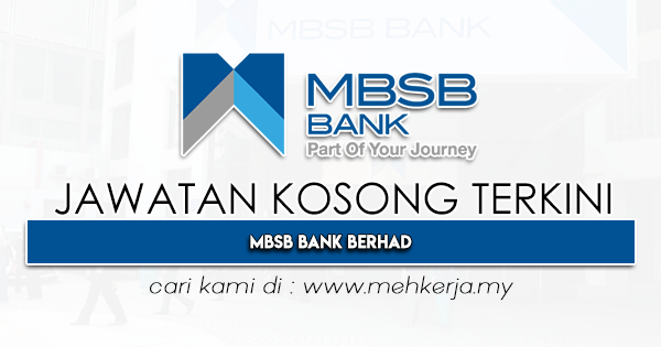 Jawatan Kosong Terkini 2022 di MBSB Bank Berhad