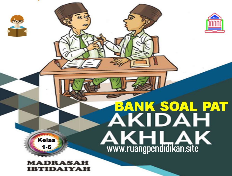 Soal PAT Akidah Akhlak