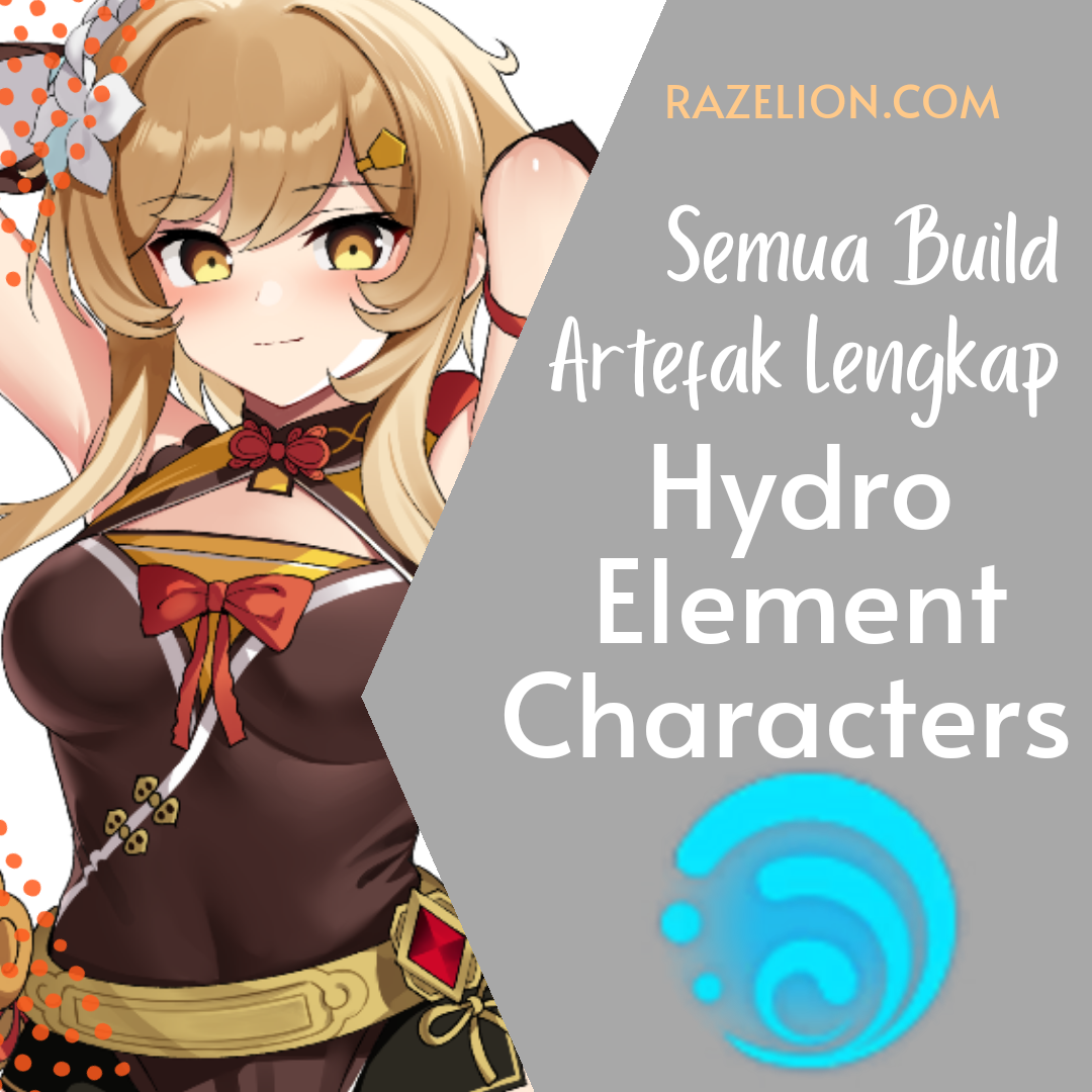 Build Artefak Lengkap Hydro Character Secara Ringkas