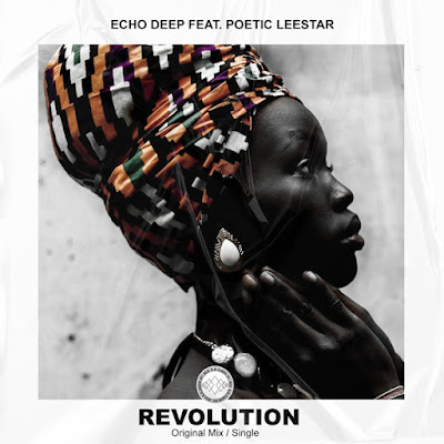 Echo Deep - Revolution Feat. Poetic Leestar
