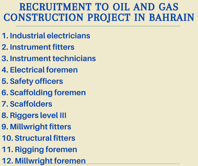 Recruitment to Oil and Gas construction project in Bahrain
