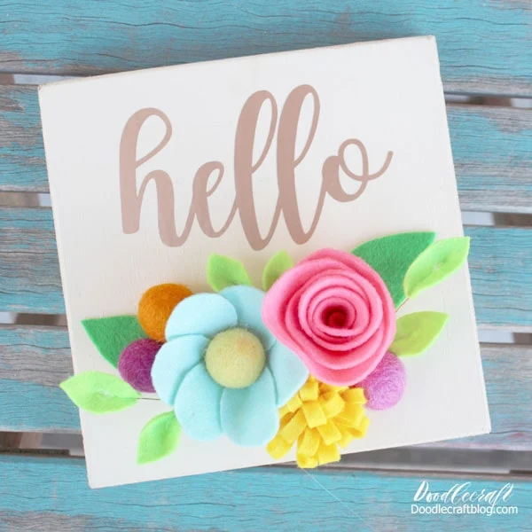 make a hello sign with beautiful felt flowers and vinyl hello lettering