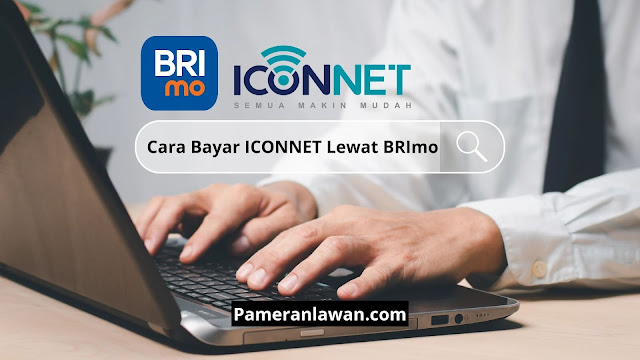 cara bayar ICONNET lewat BRImo