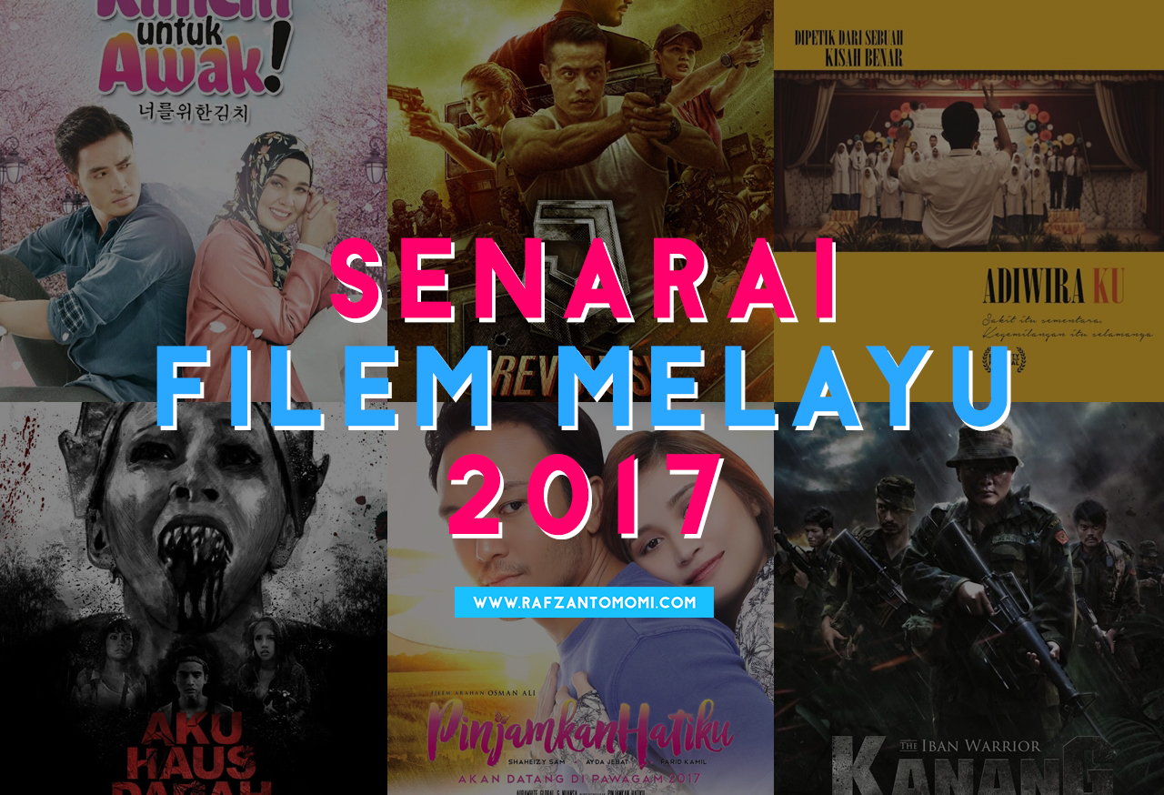 Senarai Filem Melayu 2017 Rafzantomomi