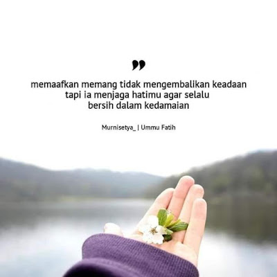 Motivasi - Memaafkan Mampu Menjaga Hatimu