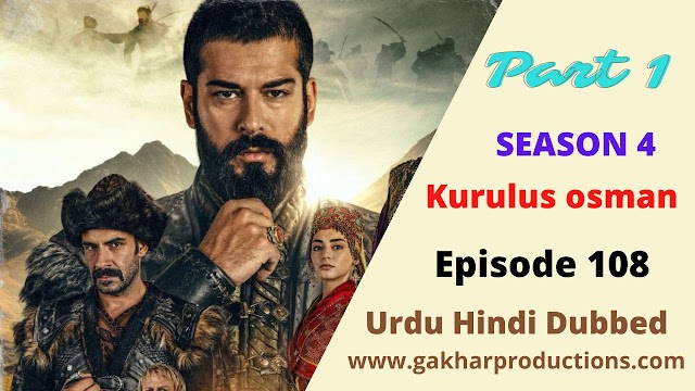Kurulus Osman Season 4 Episode 108 with Urdu Hindi Dubbed part 1