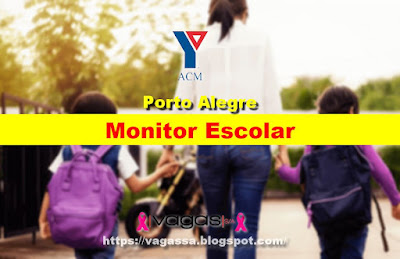 ACM abre vagas para Monitor Escolar em Porto Alegre